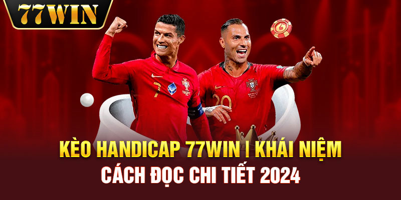 Chiến lược cá cược hiệu quả các loại kèo thể thao 77win