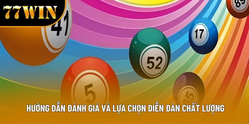 Hướng dẫn đánh giá và lựa chọn diễn đàn chất lượng