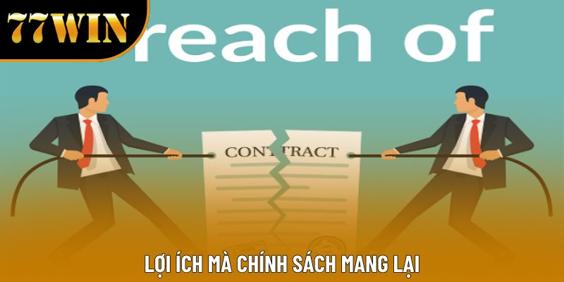 Lợi ích mà chính sách mang lại