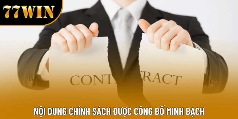 Nội dung chính sách được công bố minh bạch