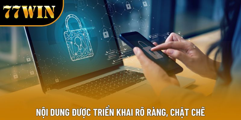 Nội dung được triển khai rõ ràng, chặt chẽ