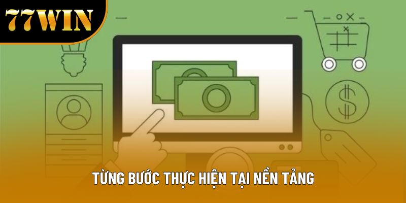 Từng bước thực hiện tại nền tảng