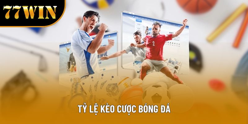 Tỷ Lệ Kèo Cược Bóng Đá – Phân Tích Và Kinh Nghiệm Đặt Cược